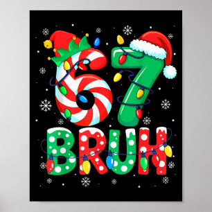 67 Six Seven Bruh Funny Christmas 6 7 Meme Men Wom Poster