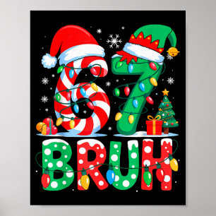 67 Six Seven Bruh Funny Christmas 6 7 Meme Men Wom Poster