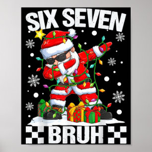 67 Six Seven Bruh Funny Christmas 6 7 Meme Men Wom Poster