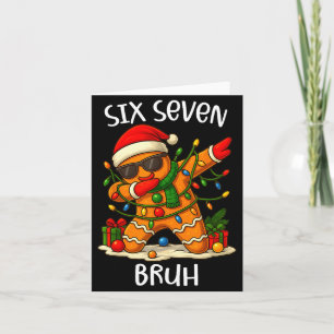 67 Six Seven Bruh Funny Christmas Dabbing Gingerbr Card