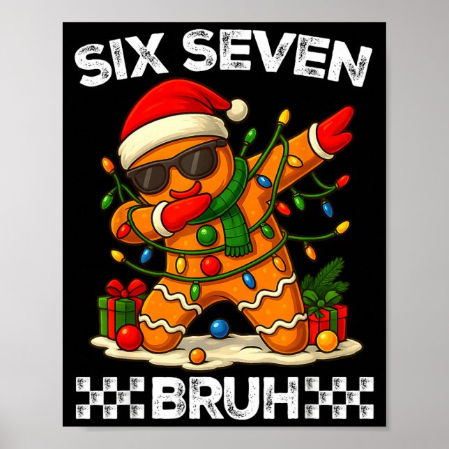 67 Six Seven Bruh Funny Christmas Dabbing Gingerbr Poster (Front)