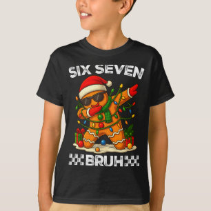 67 Six Seven Bruh Funny Christmas Dabbing Gingerbr T-Shirt