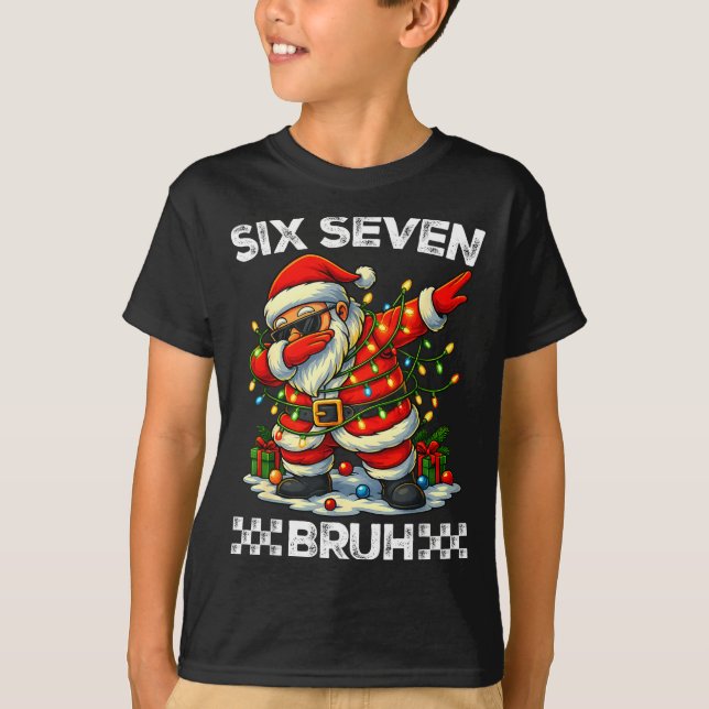67 Six Seven Bruh Funny Christmas Dabbing Santa 6  T-Shirt (Front)