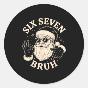 67 Six Seven Bruh Funny Christmas Santa 6 7 Meme  Classic Round Sticker