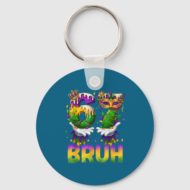 67 Six Seven Bruh Mardi Keychain (Front)