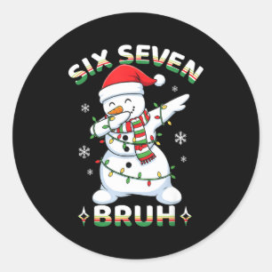 67 Six Seven Bruh Meme Funny Dabbing Snowman Chris Classic Round Sticker