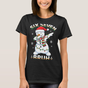 67 Six Seven Bruh Meme Funny Dabbing Snowman Chris T-Shirt