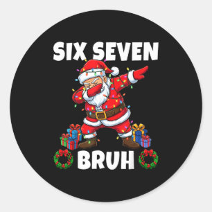 67 Six Seven Bruh Santa Dabbing Christmas Funny 6 Classic Round Sticker