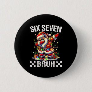 67 Six Seven Burh Funny Christmas 6 7 Meme Men Wom 2 Inch Round Button