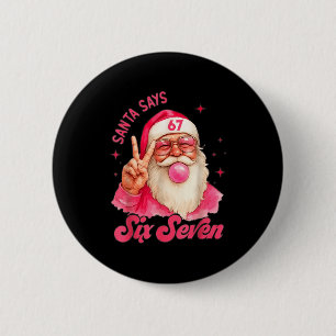 67 Six Seven Burh Funny Christmas 6 7 Meme Men Wom 2 Inch Round Button