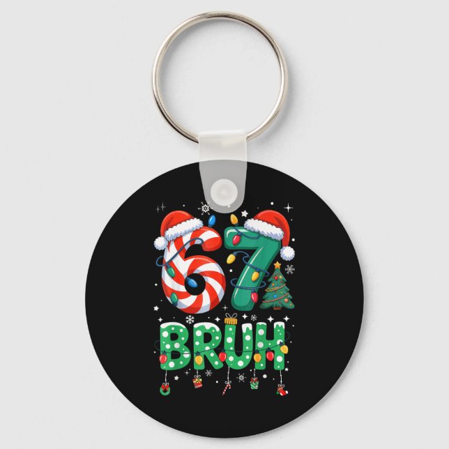 67 Six Seven Burh Funny Christmas 6 7 Meme Men Wom Keychain (Front)