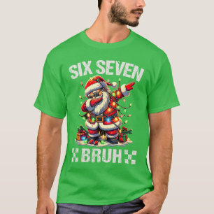 67 Six Seven Burh Funny Christmas 6 7 Meme Men Wom T-Shirt