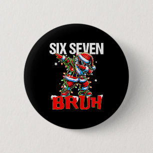 67 Six Seven Burh Santa Christmas 6 7 Meme Men Wom 2 Inch Round Button