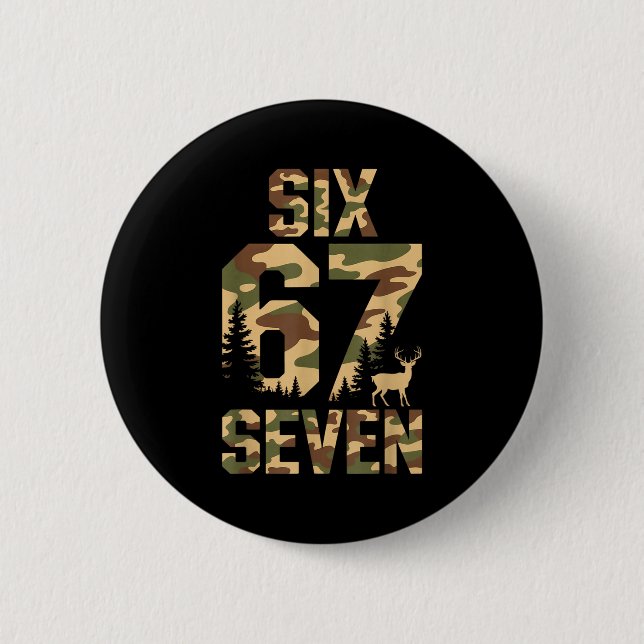 67 Six Seven Camo Deer Buck Meme Funny Hunting Out 2 Inch Round Button (Front)