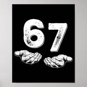 67 Six Seven Funny 6 7 Meme Gen Alpha Slang 6 7 Ha Poster