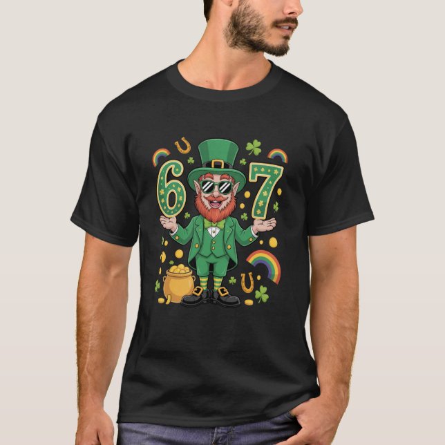 67 Six Seven Funny 6 7 Meme St Patricks Day Leprec T-Shirt (Front)