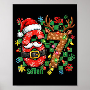 67 Six Seven Funny Christmas 6 7 Meme Joke Boys Gi Poster