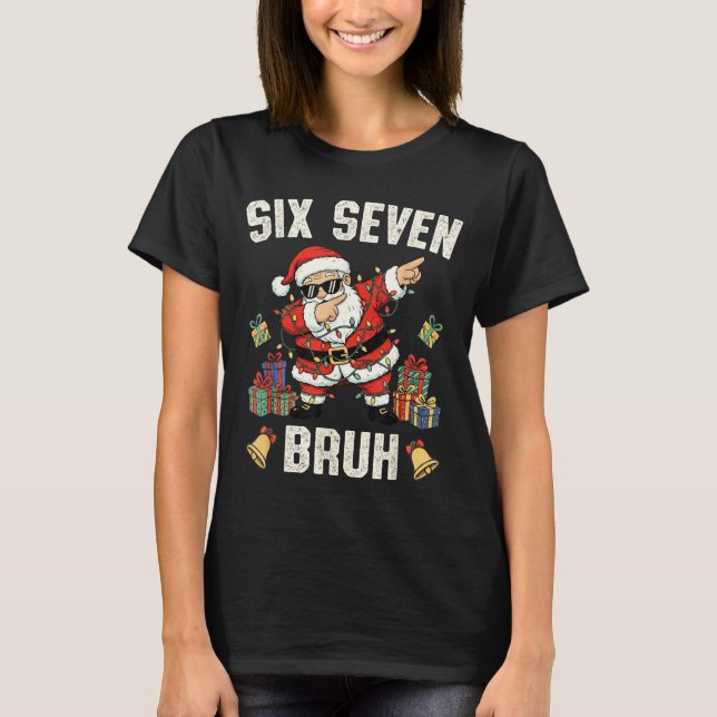 67 Six Seven Funny Christmas 6 7 Meme Santa Dabbin T-Shirt (Front)