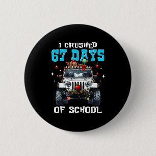 67 Six Seven I Crush 67 Days Of School Funny Meme 2 Inch Round Button