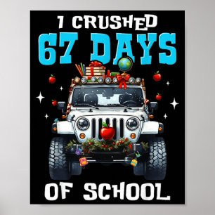 67 Six Seven I Crush 67 Days Of School Funny Meme  Poster