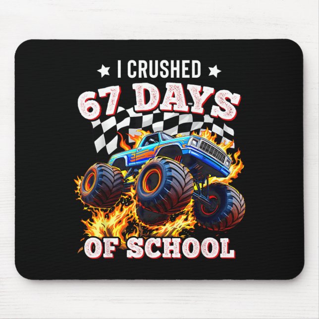 67 Six Seven I Crush 67 Days Of School Monster Tru Mouse Pad (Front)