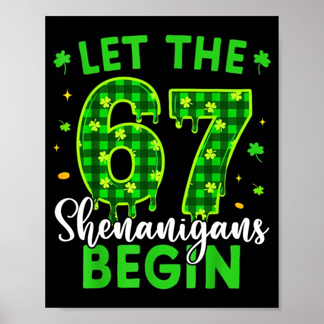 67 Six Seven Let The Shenanigans Begin For Kids Me Poster (Front)