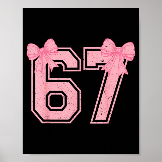 67 Six Seven Meme Coquette Nk Bow 6 7 Gen Alpha Sl Poster (Front)