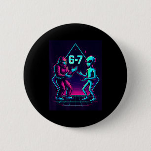 67 Six Seven Meme Funny Bigfoot Alien Sasquatch Uf 2 Inch Round Button