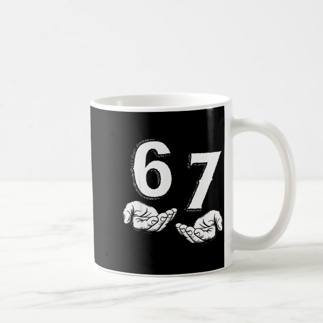67 Six Seven Meme Gen Alpha Slang 6 7 Hands Funny  Coffee Mug (Right)