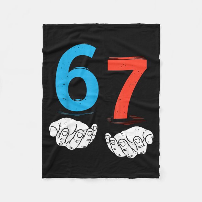67 Six Seven Meme Gen Alpha Slang 6 7 Hands Funny  Fleece Blanket (Front)