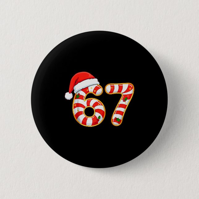67 Six Seven Meme Gen Alpha Slang Funny Christmas  2 Inch Round Button (Front)