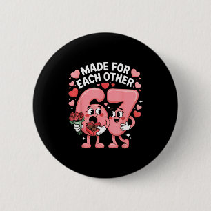 67 Six Seven Meme Gen Alpha Valentines Day Coquett 2 Inch Round Button