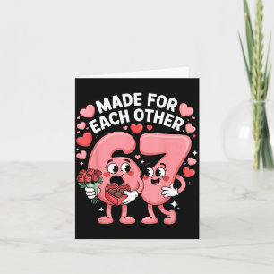 67 Six Seven Meme Gen Alpha Valentines Day Coquett Card