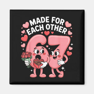 67 Six Seven Meme Gen Alpha Valentines Day Coquett Magnet