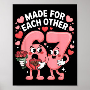 67 Six Seven Meme Gen Alpha Valentines Day Coquett Poster