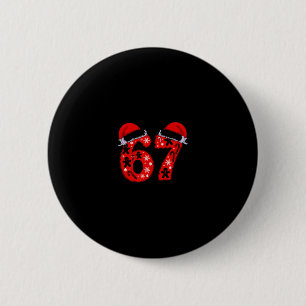 67 Six Seven Novelty Christmas Santa Hat Family Ma 2 Inch Round Button
