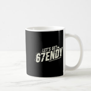 67 Six Seven Sendy 6 7endy Let's Get Sendy 67 Meme Coffee Mug