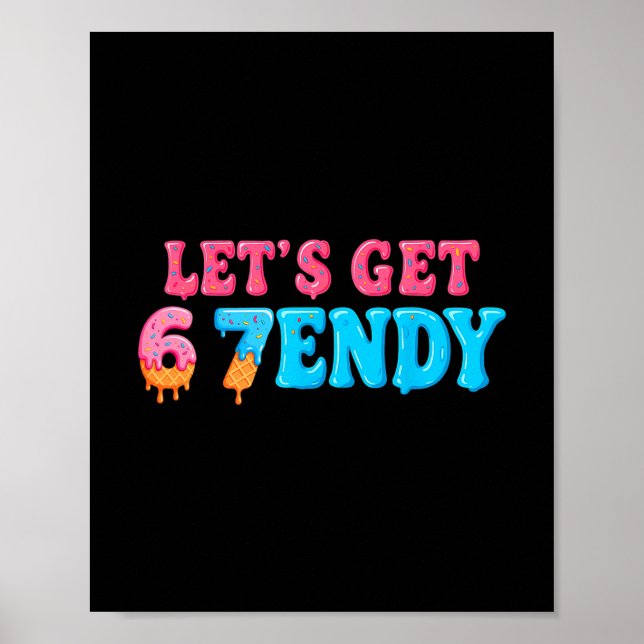 67 Six Seven Sendy 6 7endy Let's Get Sendy 67 Meme Poster (Front)