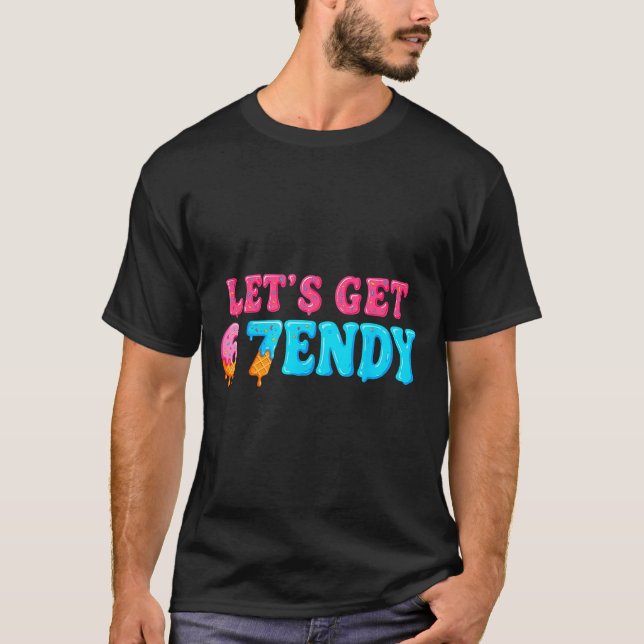67 Six Seven Sendy 6 7endy Let's Get Sendy 67 Meme T-Shirt (Front)