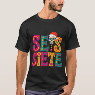 67 Six Seven Spanieacher Bilingual Seis Siete Chri T-Shirt