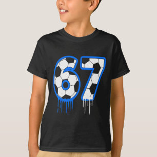 67 Soccer 6 7 Boys Girls Six Seven Kids T-Shirt