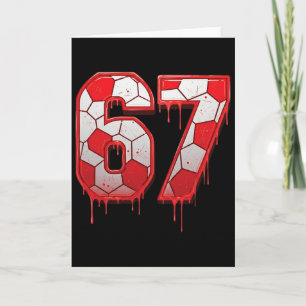 67 Soccer Drip Six Seven Meme Funny 6 7 For Boys K Card