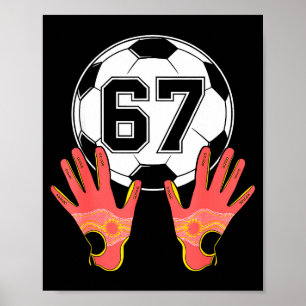 67 Soccer Football Six Seven 6 7 Gen Alpha Slang M Poster
