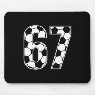 67 Soccer Numbers Six Seven Soccer Lovers 6-7 Spor Mouse Pad