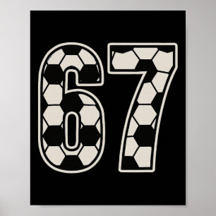 67 Soccer Six Seven 6 7 Meme 67 _1 Poster