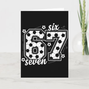 67 Soccer Six Seven 6 7 Meme 67 _2 Card