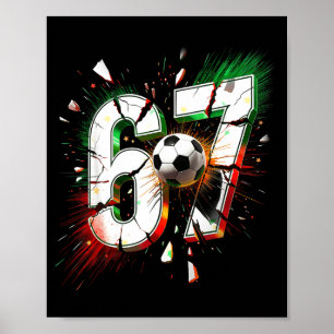 67 Soccer Six Seven 6 7 Meme 67 Funny Christmas 67 Poster