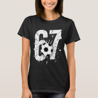 67 Soccer Six Seven 6 7 Meme 67 