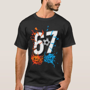 67 Soccer Six Seven Soccer 6 7 Kids Boys Girls T S T-Shirt