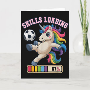 67 Soccer Unicorn Skills Loading Just Girl Who Lov Card